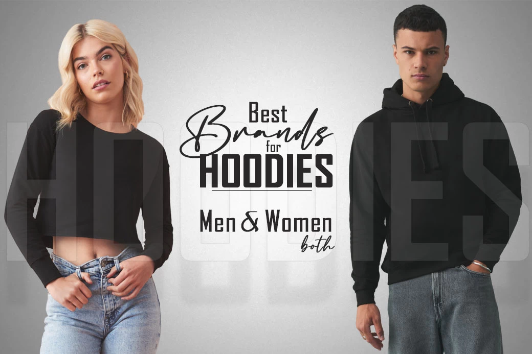 Best Brands For Hoodies For Men And Women Both